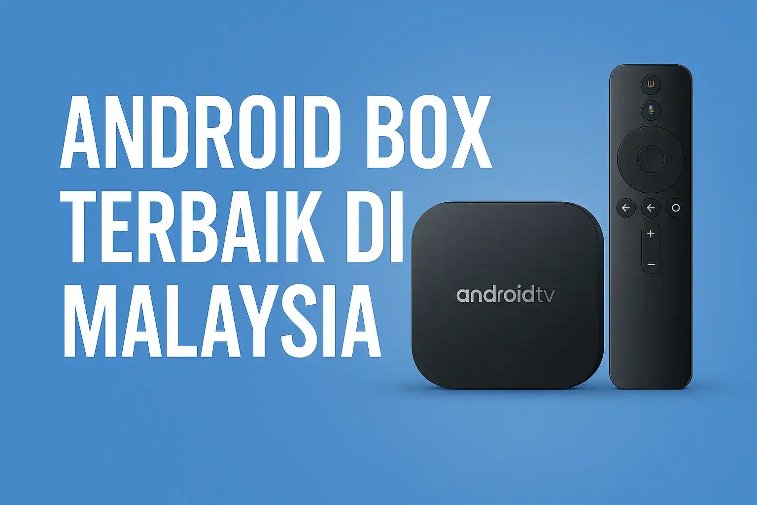 android box terbaik Malaysia 2025