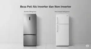 Beza Peti Ais Inverter dan Non Inverter