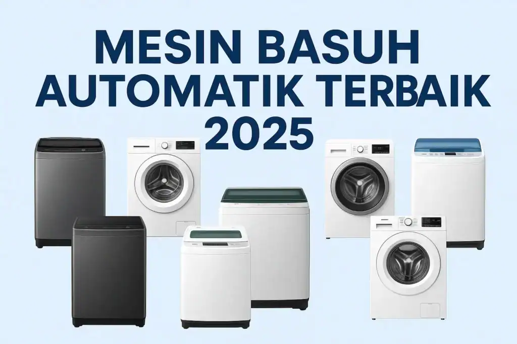 Mesin Basuh Automatik Terbaik 2025 Di Malaysia