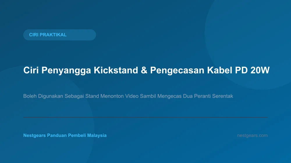 Penyangga kickstand menonton video sambil mengecas pantas melalui kabel Type-C PD 20W