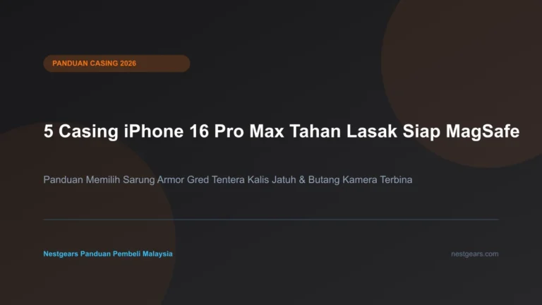 Casing iPhone 16 Pro Max tahan lasak terbaik di Malaysia gred tentera kalis jatuh siap magnet MagSafe padu