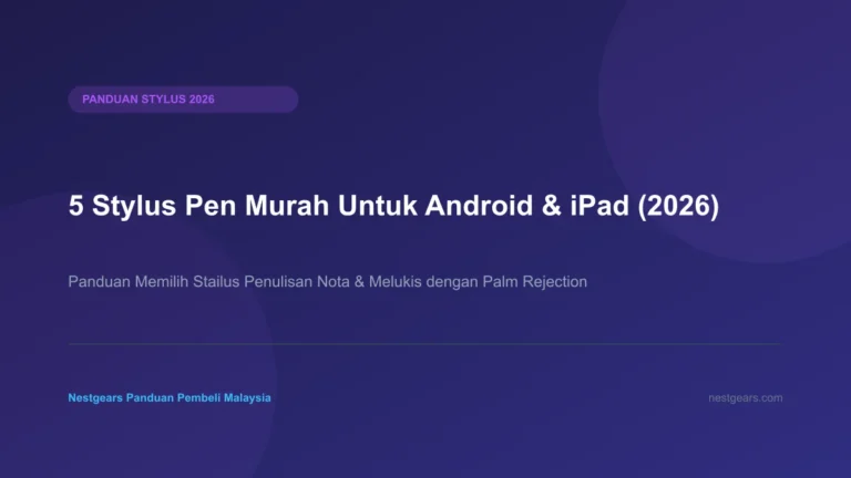 5 Stylus pen murah untuk android dan iPad terbaik di Malaysia dengan penolakan tapak tangan palm rejection