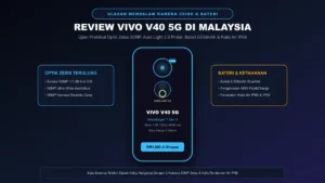 review vivo v40 5g di malaysia ujian kamera zeiss aura light dan bateri