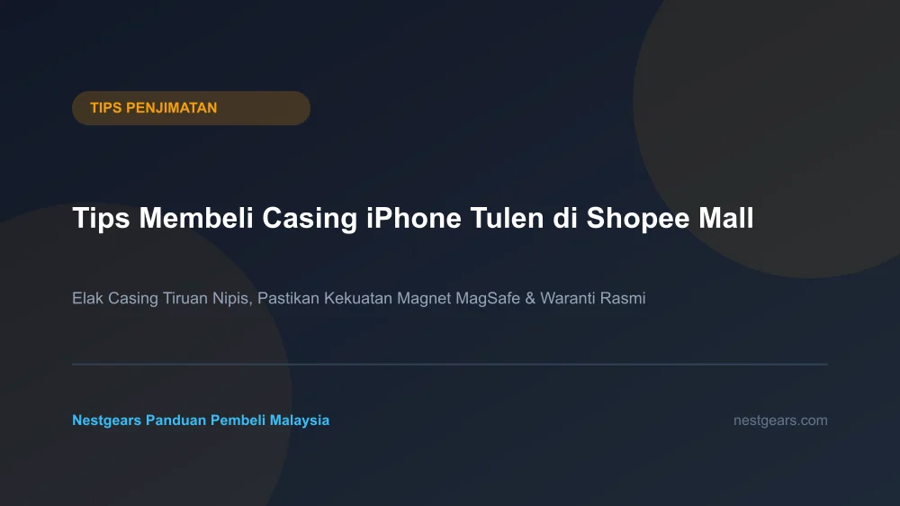 Panduan Membeli Casing iPhone Tahan Lasak Shopee Malaysia