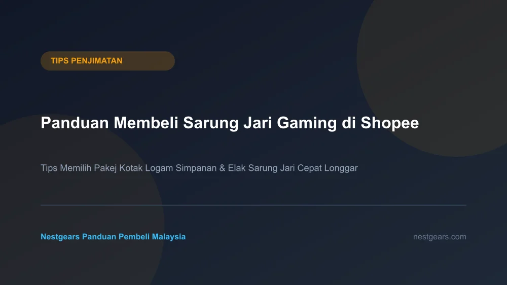 Tips memilih sarung jari gaming kalis peluh tahan basuh di Shopee Mall