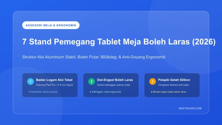 7 Stand Pemegang Tablet Meja Boleh Laras Terbaik Malaysia 2026
